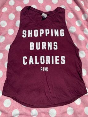 VS Pink SHOPPING BURNS CALORIES top